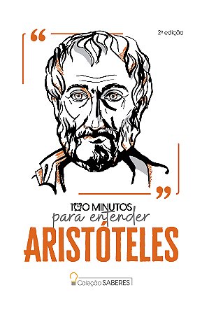 Coleção Saberes - 100 minutos para entender Aristóteles