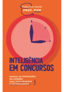 Inteligência em concursos: manual de instruções do cérebro para concurseiros e vestibulandos