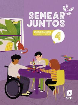 Semear Juntos - Ensino Religioso - 4º Ano - 3ª Ed. 2024