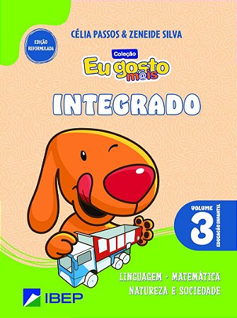 Eu gosto m@is Integrado Vol 3: Ed Infantil