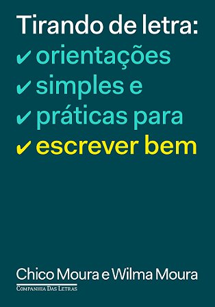 Tirando de letra: Orientações simples e práticas para escrever bem