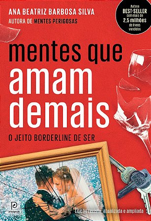 Mentes que amam demais: O jeito borderline de ser (Edição revista, atualizada e ampliada)
