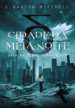 Cidade da meia-noite: saga da terra conquistada