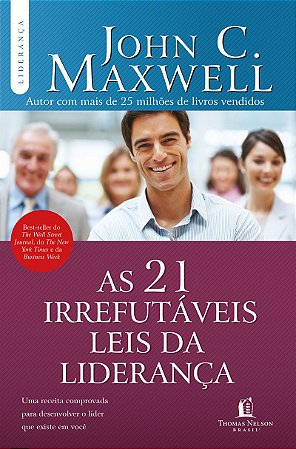 As 21 irrefutáveis leis da liderança