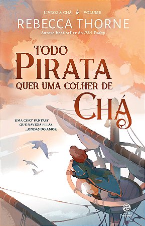 Todo pirata quer uma colher de chá: Livro 2 da Série Livros & Chá