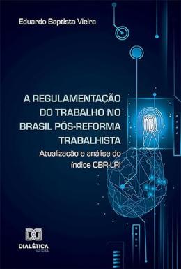 A regulamentação do trabalho no Brasil pós-reforma trabalhista