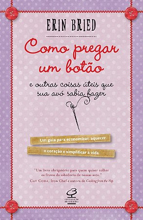 Como pregar um botão - e outras coisas úteis que sua avó sabia fazer
