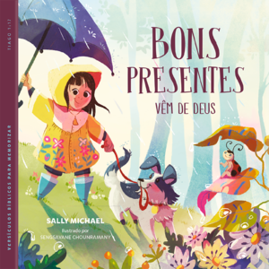 Bons presentes vêm de Deus: Ensinando gratidão e fé às crianças por meio dos presentes de Deus