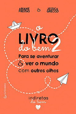 O livro do bem 2: Para se aventurar e ver o mundo com outros olhos