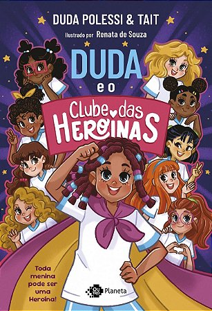 Duda e o clube das heroínas: Toda menina pode ser uma heroína