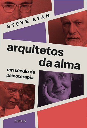 Arquitetos da alma: Um século de psicoterapia