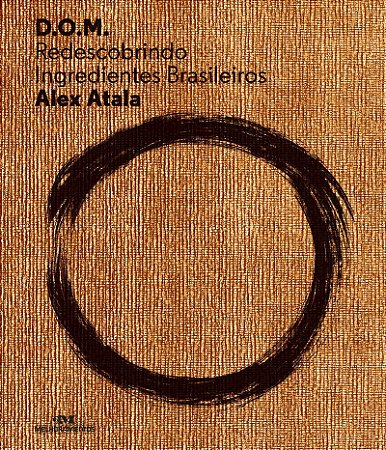 D.O.M.: Redescobrindo ingredientes brasileiros