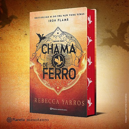 Chama de Ferro: Edição Especial Limitada. Sequência do fenômeno mundial Quarta Asa (Série O Empyriano, Livro 2)