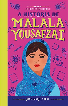 A história de Malala: Coleção Inspirando Novos Leitores