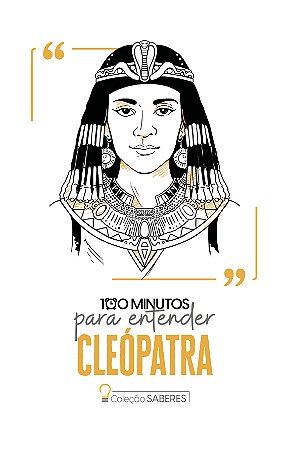 100 minutos para entender Cleópatra