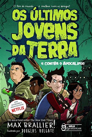 Os últimos jovens da Terra - 4 contra o Apocalipse Vol. 01