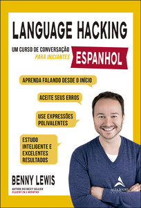 Language hacking - Espanhol: um curso de conversação para iniciantes