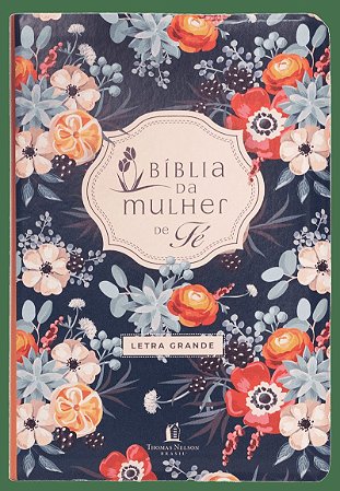 Bíblia da Mulher de Fé NVI, Letra grande, com devocionais de Sheila Walsh, Capa luxo Florida: Nova Versão Internacional