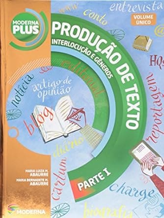 Producao De Texto - Interlocucao E Generos - Parte 1 - Vol. Unico