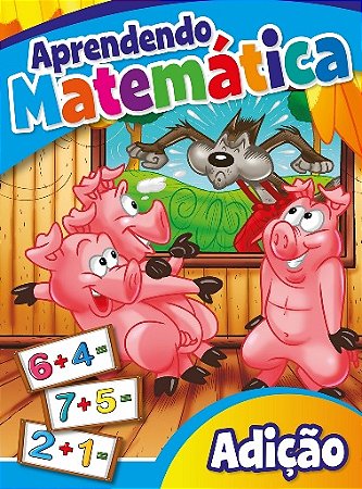 APRENDENDO MATEMATICA ADICAO
