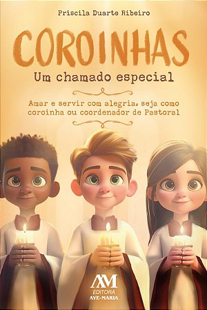 Coroinhas, um chamado especial: Amar e servir com alegria, seja como coroinha ou coordenador de Pastoral