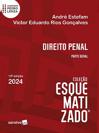 Direito Penal - Parte Geral - Coleção Esquematizado - 13ª Edição 2024
