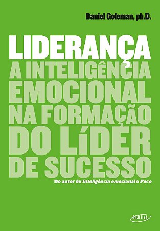 Liderança: A inteligência emocional na formação do líder de sucesso