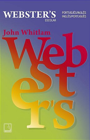 Dicionário Escolar Webster s: Português - Inglês - Português