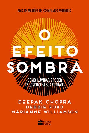 O efeito sombra: como iluminar o poder escondido na sua verdade
