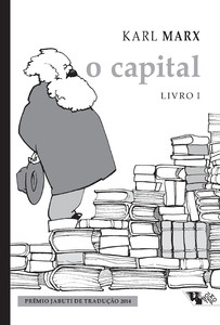 O Capital [Livro 1] (Nova edição!): crítica da economia política: o processo de produção do capital