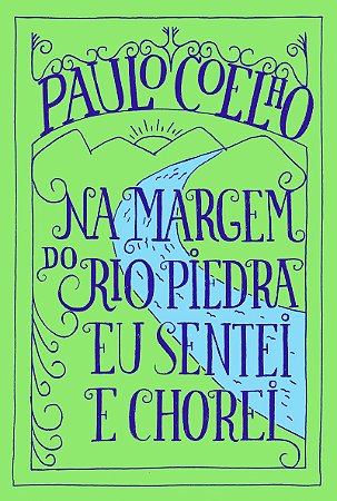 Na margem do Rio Piedra eu sentei e chorei