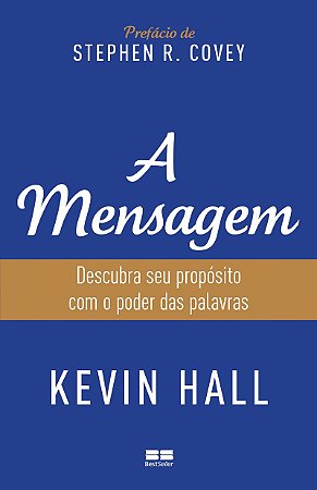 A mensagem: Descubra seu propósito com o poder das palavras