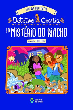 Detetive Cecília e o mistério do riacho