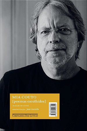 Poemas escolhidos (Seleção do autor) - Com apresentação de José Castello