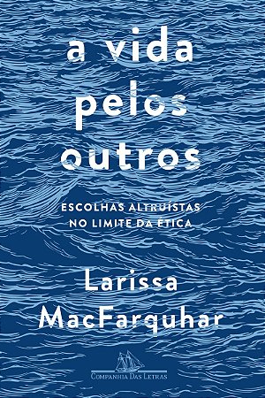 A vida pelos outros: Escolhas altruístas no limite da ética