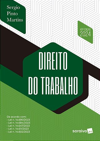 Direito do Trabalho - 40ª edição 2024