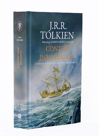 Contos inacabados de Númenor e da Terra-média – Edição com ilustrações de Alan Lee, John Howe e Ted Nasmith