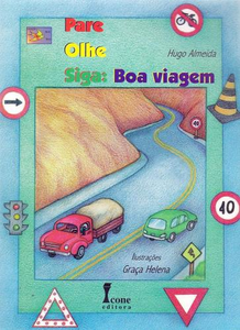 Pare, olhe e siga: boa viagem