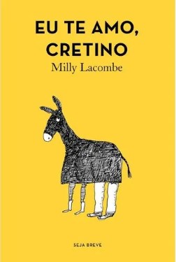 Eu te amo, Cretino