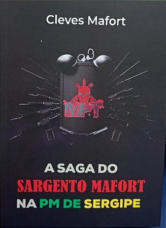 A SAGA DO SARGENTO MAFORT NA PM DE SERGIPE