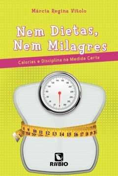 Nem dietas, nem milagres
