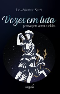 Vozes em luta poemas para vencer a solidão