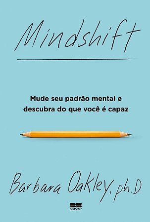Mindshift: Mude seu padrão mental e descubra do que você é capaz