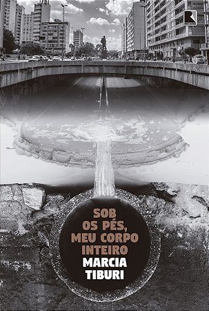 Sob os pés, meu corpo inteiro