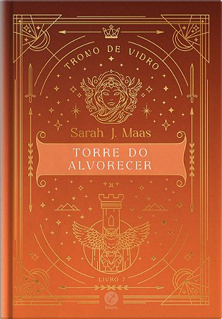 Trono de Vidro: Torre do alvorecer (Vol. 7 Edição Especial)