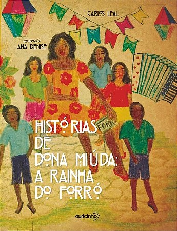 Histórias de Dona Miúda: A Rainha do Forró