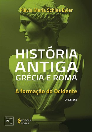 História antiga Grécia e Roma: A formação do Ocidente