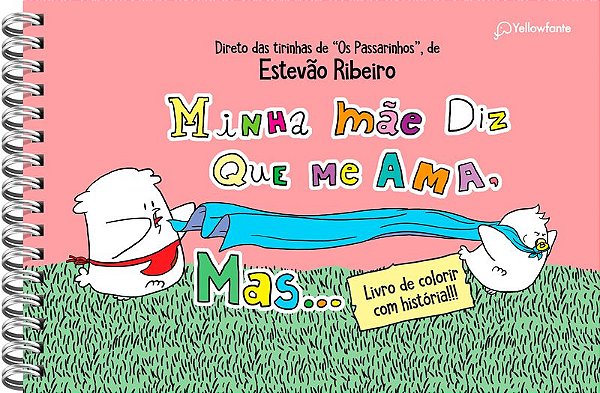 Minha mãe diz que me ama, mas... (para colorir)