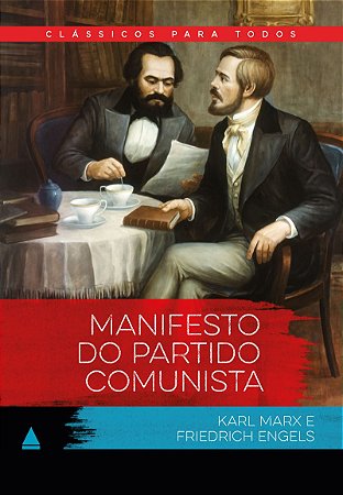Manifesto do Partido Comunista: Clássico Para Todos