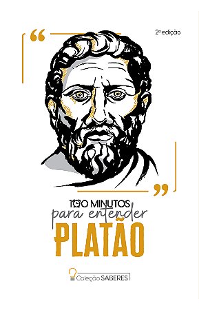 Coleção Saberes - 100 minutos para entender Platão